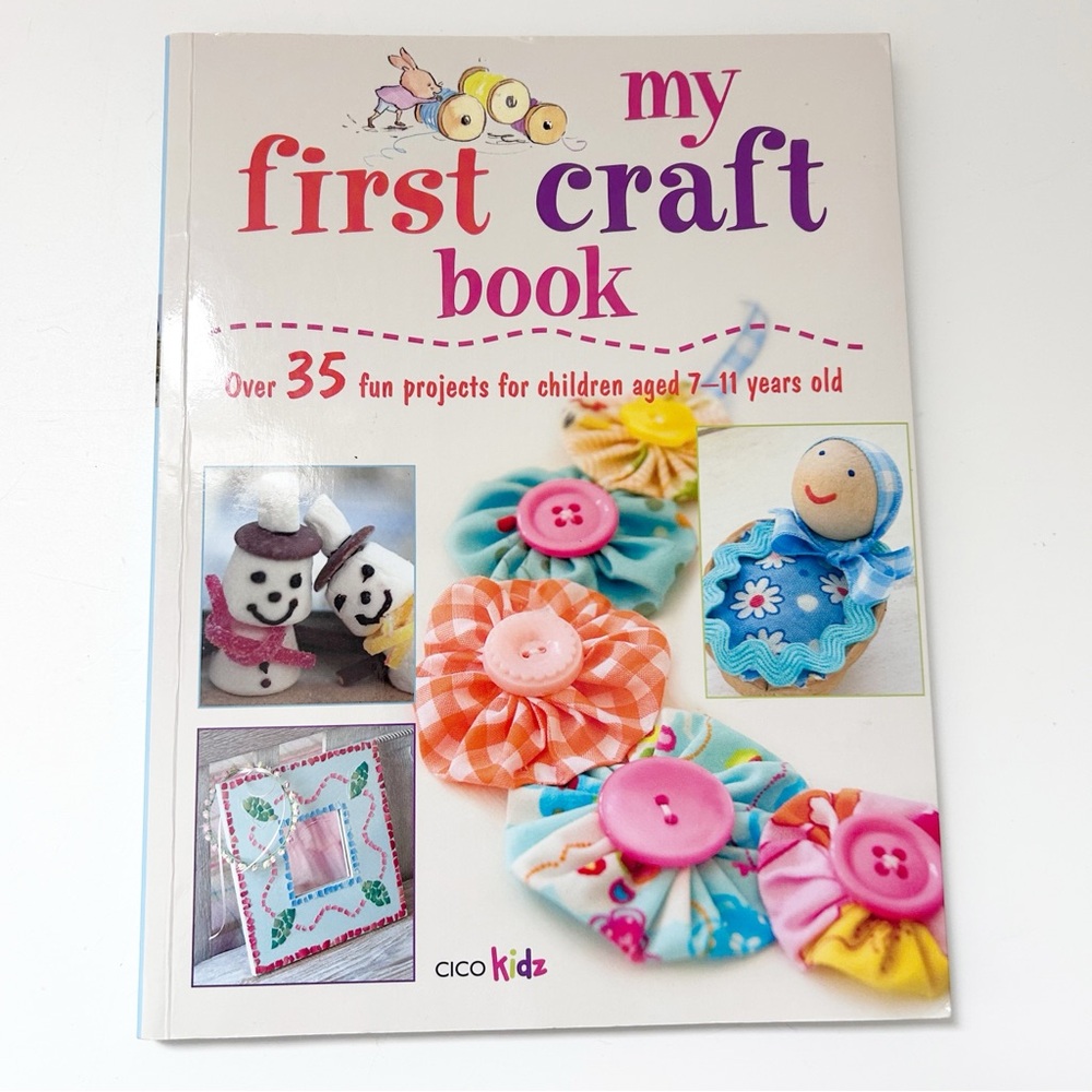 Cico Kidz My First Craft Book - Over 35 fun projects for children 128 pages 2011